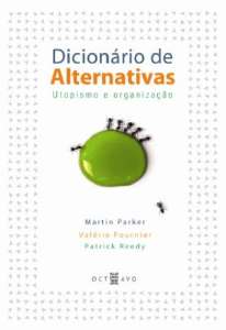 Dicionario de Alternativas - Utopico e Organizacao