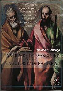 Verdade do Evangelho (gl 2,5.14) e a Autoridade na Igreja, A