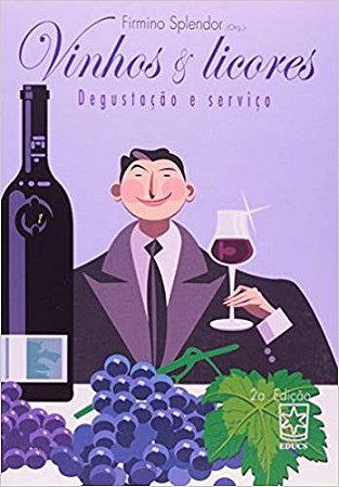 Vinhos e Licores: Degustacao e Servico
