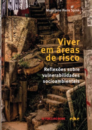 Viver em Areas de Risco: Reflexoes sobre Vulnerabilidades Socioambientais