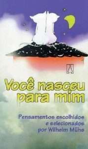 Voce Nasceu para Mim - Pensamentos Escolhidos e Selecionados por
