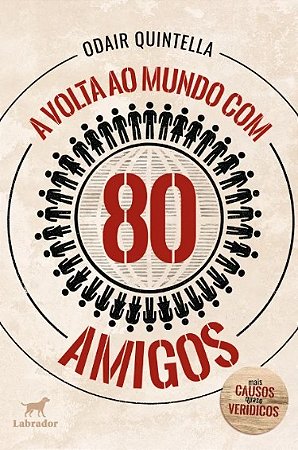 Volta ao Mundo com 80 Amigos, A