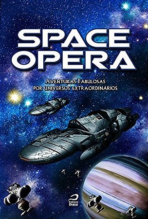 Space Opera: Aventuras Fabulosas por Universos Extraordinarios