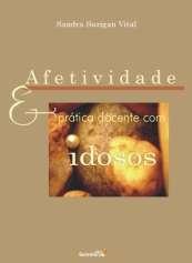 Afetividade e Pratica Docente com Idosos