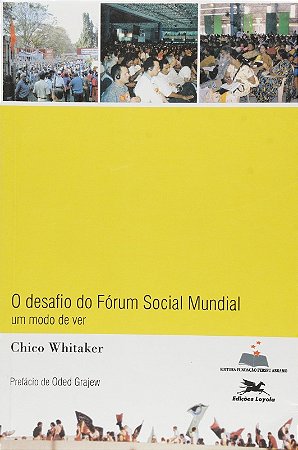 Desafio do Forum Social Mundial, o - Um Modo de Ver