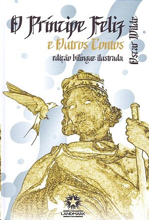 Principe Feliz e Outros Contos, o (ed. Bilingue)