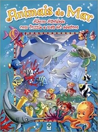 Animais do Mar - Col. Album Atividade com Puzzle e Mais 60 Adesivos