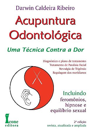 Acupuntura Odontologica - Uma Tecnica contra a dor