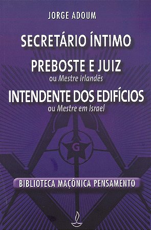 Secretario Intimo, Preboste e Juiz