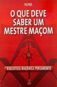 Que Deve Saber Um Mestre Macom, O