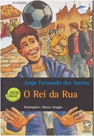 Rei da Rua, O