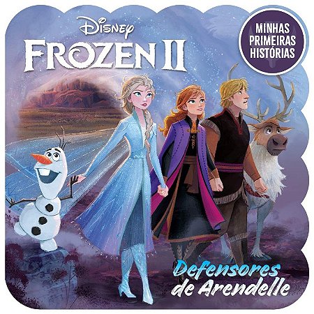 Minhas Primeiras Histórias Disney - Frozen Ii - Defensores de Arendelle