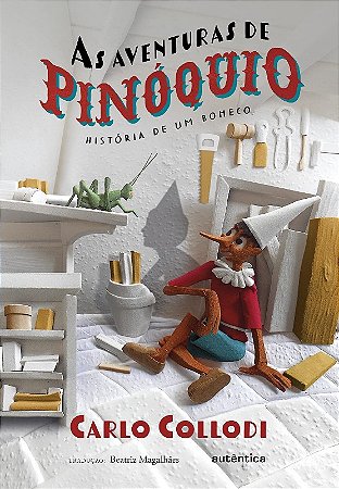 Aventuras de Pinoquio - Texto Integral - Classicos