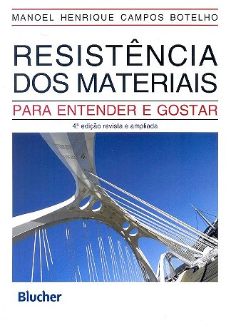 Resistencia dos Materiais: para Entender e Gostar