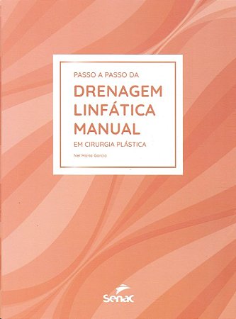 Passo a Passo da Drenagem Linfatica Manual em Cirurgia Plastica