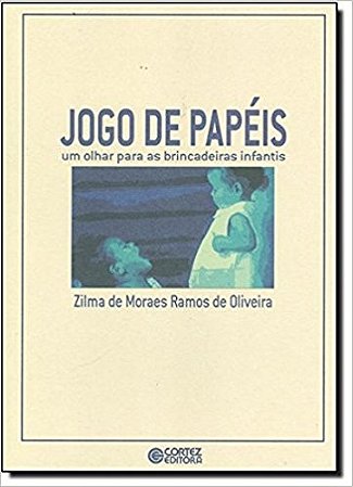 Jogo de Papeis - Um Olhar para as Brincadeiras Infantis