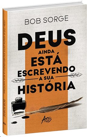 Deus Ainda Esta Escrevendo a Sua Historia