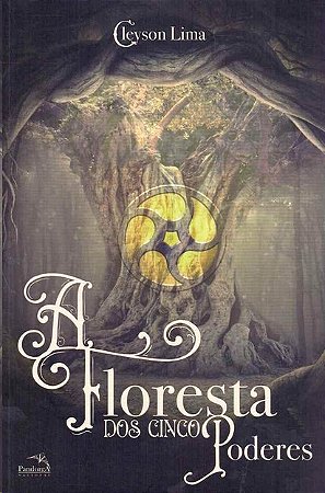 Floresta dos Cinco Poderes, A