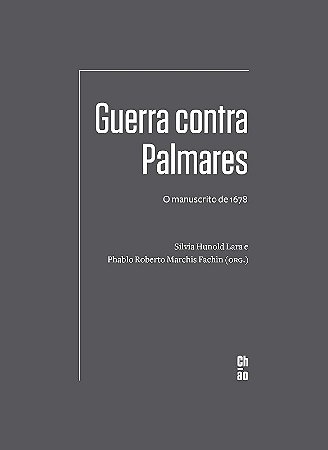 Guerra contra Palmares: o Manuscrito de 1678