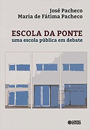Escola da Ponte - Uma Escola Publica em Debate