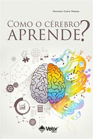 Como o Cerebro Aprende