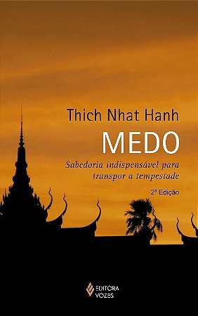 Medo - Sabedoria Indispensavel para Transpor a Tempestade
