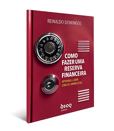 Como Fazer Uma Reserva Financeira: Aprenda a Lidar com Imprevistos