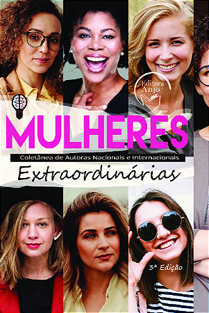 Mulheres Extraordinárias - Coletânea de Autoras Nacionais e Internacionais