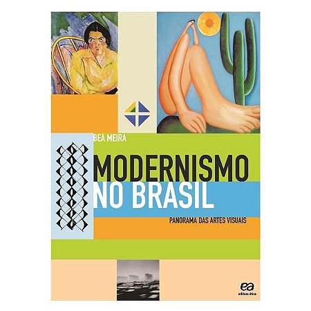 Modernismo no Brasil - Panorama das Artes Visuais