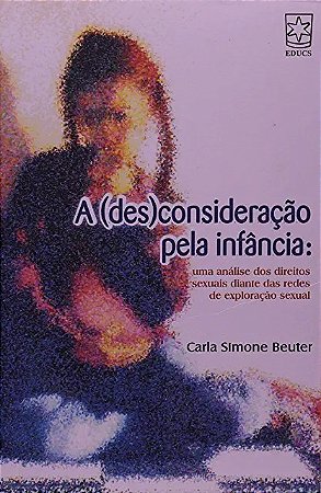 A (des)consideração Pela Infância