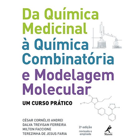 Da Quimica Medicinal a Quimica Combinatoria e Modelagem Molecular