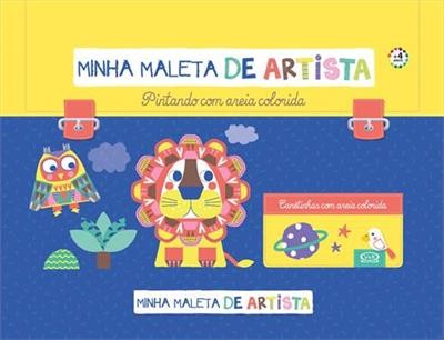 Minha Maleta de Artista: Pintando com Areais Coloridas