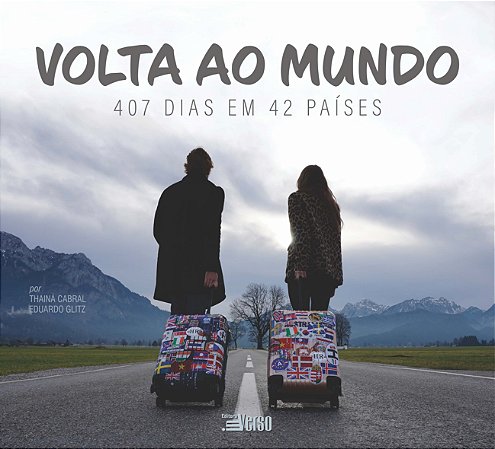 Volta ao Mundo: 407 Dias em 42 Países