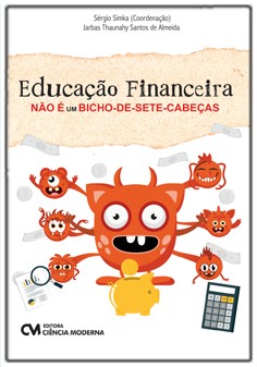 Educacao Financeira Nao e Um Bicho-de-sete-cabecas