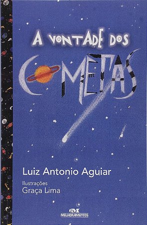 Vontade dos Cometas, A
