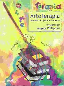 Arteterapia: Metodos, Projetos e Processos