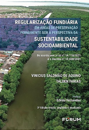 Regularizacao Fundiaria em Areas de Preservacao Permanente sob a Perspectiv