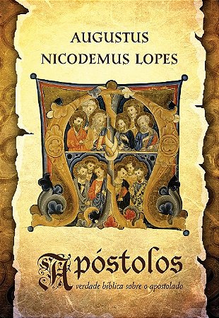 Apostolos: a Verdade Biblica sobre o Apostolado