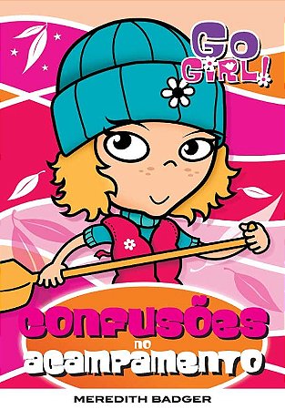 Go Girl 5 - Confusoes no Acampamento
