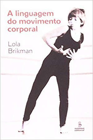 Linguagem do Movimento Corporal, A