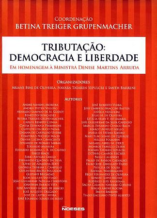 Tributacao: Democracia e Liberdade - em Homenagem a Ministra Denise Martins