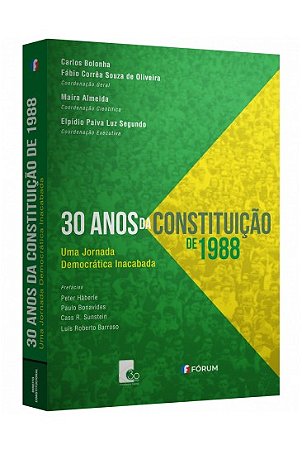 30 Anos da Constituicao de 1988 Uma Jornada Democratica Inacabada
