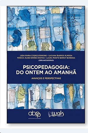 Psicopedagogia: do Ontem ao Amanha - Avancos e Perspectivas