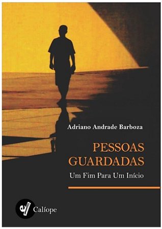 Pessoas Guardadas: Um Fim para Um Inicio