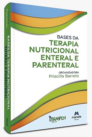 Bases da Terapia Nutricional Enteral e Parenteral