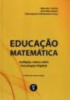 Educacao Matematica: Multiplas Visoes sobre Tecnologias Digitais