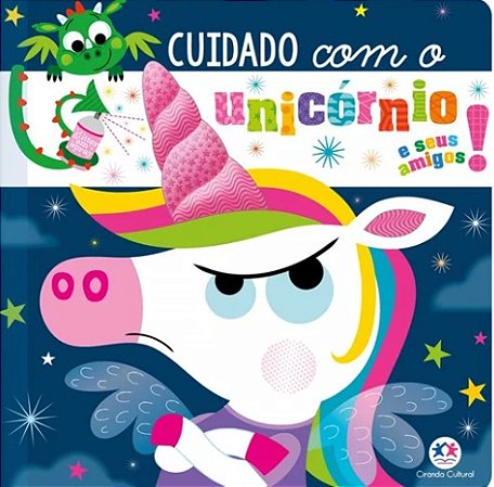 Cuidado com o Unicornio e Seus Amigos!