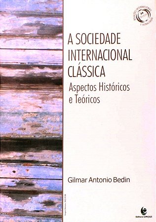 Sociedade Internacional Classica, a - Aspectos Historicos e Teoricos