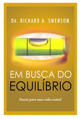 Em Busca do Equilibrio - Passos para Uma Vida Estavel