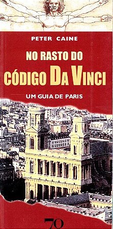 No Rasto do Codigo da Vinci - Um Guia de Paris